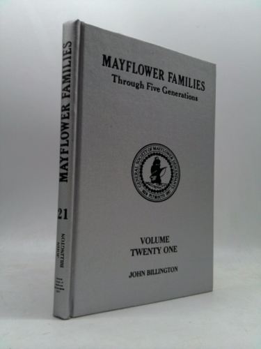 Mayflower Families Through Five Generations (Vol. 21, John Billington)