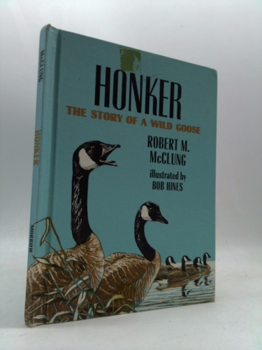 Honker;: The story of a wild goose