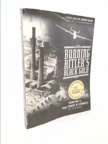 Burning Hitler's Black Gold