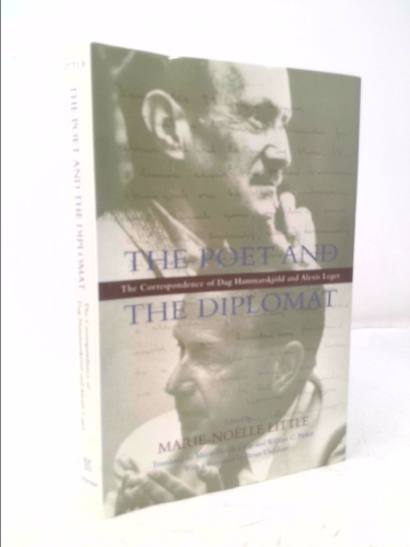 The Poet and the Diplomat: The Correspondence of Dag Hammarskjold and Alexis Leger (Peace and Conflict Resolution)