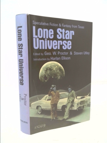 Lone Star Universe: The First Anthology of Texas Science Fiction Authors