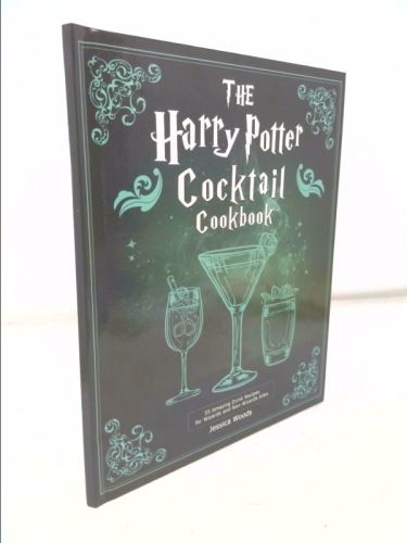 The Harry Potter Cocktail Cookbook: 55 Amazing Drink Recipes for Wizards and Non-Wizards Alike