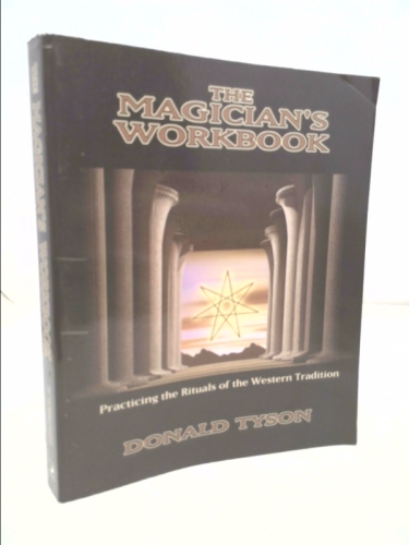 Magician's Workbook: Practicing the Rituals of the Western Tradition