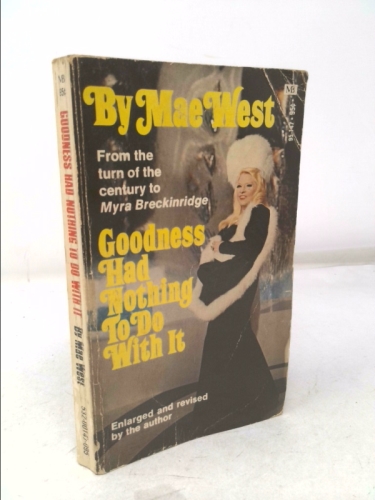 Goodness Had Nothing to Do With It