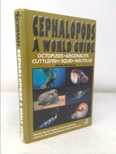 Cephalopods - A World Guide: Octopuses. Argonauts. Cuttlefish. Squid. Nautilus. Pacific Ocean. Indian Ocean. Red Sea. Atlantic Ocean. Caribbean. Arctic. ... Argonauts, Cuttlefish, Squid, Nautilis