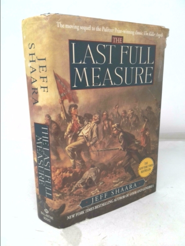 The Last Full Measure: A Novel of the Civil War