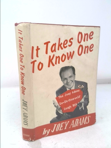It Takes One To Know One: The Joey Adams Do-It-Yourself Laugh Kit