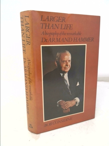 The Remarkable Life of Dr. Armand Hammer (A Cass Canfield Book)