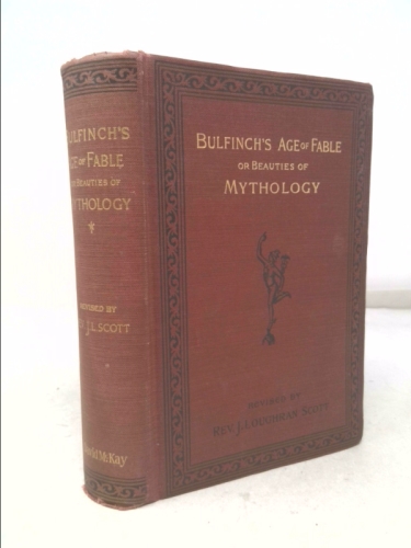 Bulfinch's Age of Fable or Beauties of Mythology