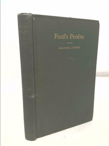 Fool's Profits (Dimensions of Accounting Theory and Practice)