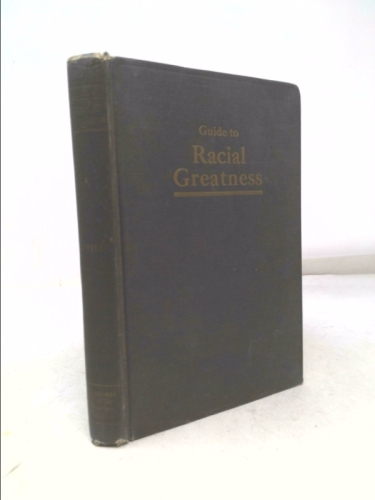 Guide to Racial Greatness or The Science of Collective Efficiency
