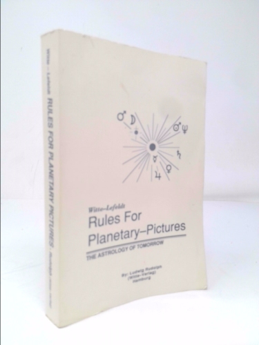 Rules for planetary-pictures: The astrology of tomorrow