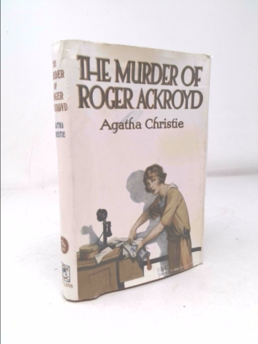 The Murder of Roger Ackroyd: Agatha Christie 100th Anniversary Collection