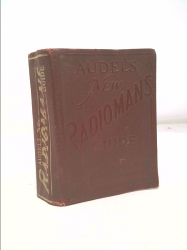 Audels new radiomans guide;: Theory, construction and servicing, television,