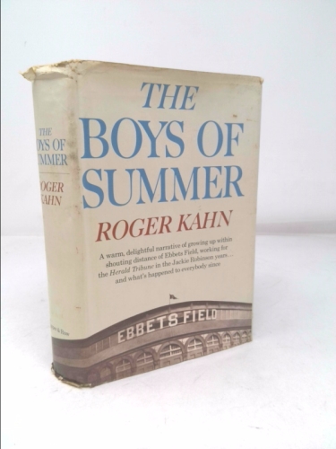 The boys of summer 1st edition by Kahn, Roger (1972) Hardcover