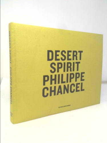 Philippe Chancel: Desert Spirit