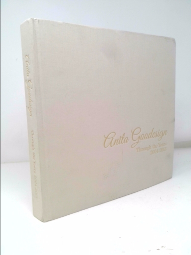 ANITA GOODESIGN THROUGH THE YEARS: 2004-2013
