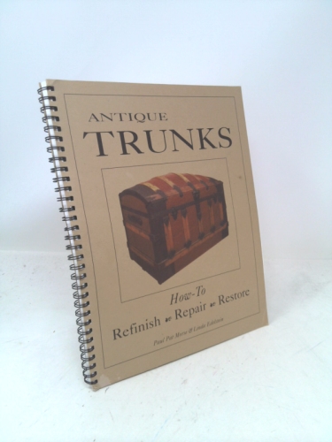 Antique Trunks, Refinish, Repair, Restore