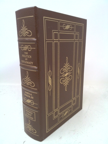 THE POLITICS OF DIPLOMACY Signed Easton Press