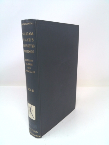 The Prophetic Writings of William Blake Volume 2