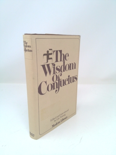 The Wisdom of Confucius [Modern Library No. 306]