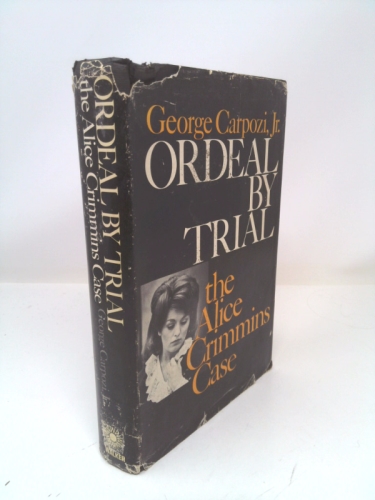 Ordeal by Trial: The Alice Crimmins Case