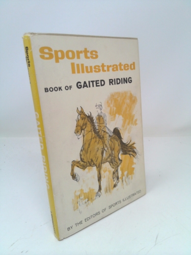 Sports Illustrated Book of Gaited Riding
