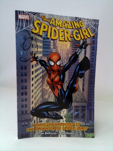 The Amazing Spider-Girl, Volume 1: Whatever Happened to the Daughter of Spider-Man