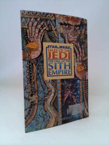 Fall of the Sith Empire (Star Wars: Tales of the Jedi, #2)