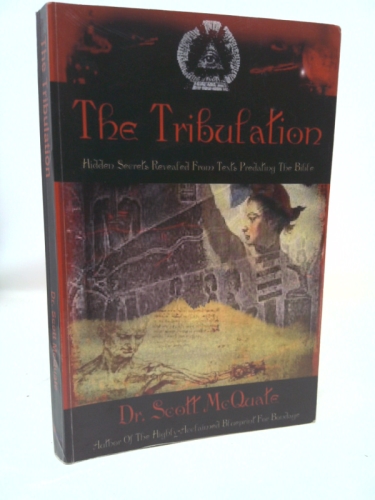 THE TRIBULATION Hidden Secrets Revealed from Texts Predating the Bible