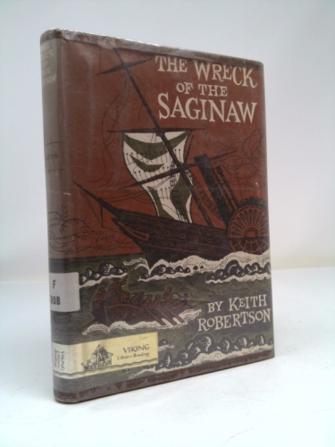The Wreck of the Saginaw by Keith Robertson