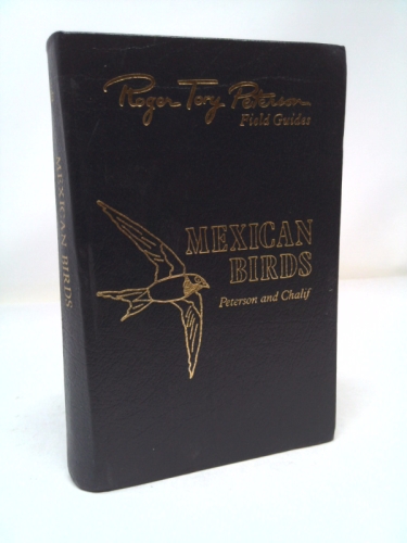 Mexican Birds; Roiger Tory Peterson Field Guide, Fiftieth Anniversary Edition
