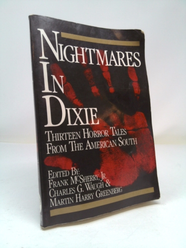 Nightmares in Dixie: Thirteen Horror Tales from the American South