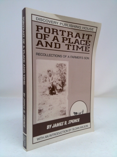 Portrait of a Place and Time : Recollections of a Farmer's Son