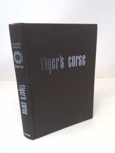 Tiger's Curse (Book 1 in the Tiger's Curse Series)