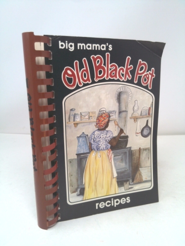 Big Mama's Old Black Pot