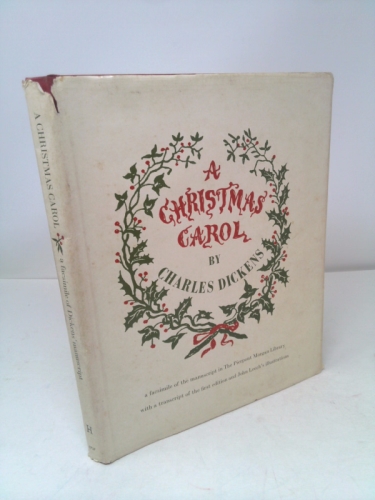 A Christmas Carol. a Facsimile of the Manuscript in the Pierpont Morgan Library