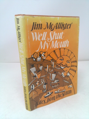 Well, Shut My Mouth: tales from the SOUTh