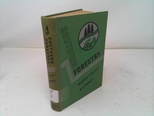 Southern Forestry by Elliott, Charles N. ; M. D. Mobley
