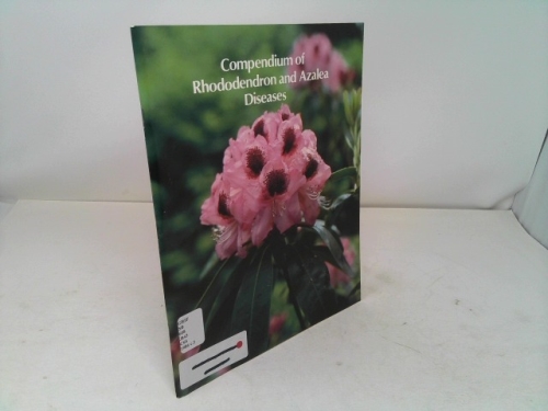 Compendium of Rhododendron and Azalea Diseases (Disease Compendium Series of the American Phytopathological Society)