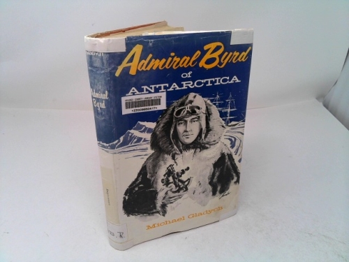 Admiral Byrd Of Antarctica