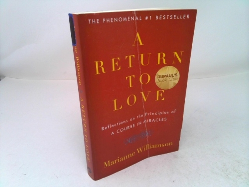 A Return to Love: Reflections on the Principles of "A Course in Miracles"