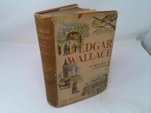 Edgar Wallace: the Biography of a Phenomenon