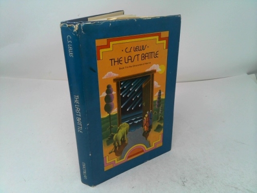 The Last Battle (Chronicles of Narnia, Book 7)
