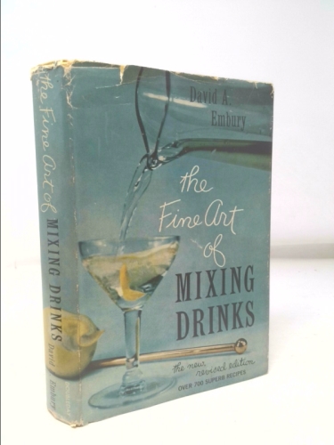 THE FINE ART OF MIXING DRINKS. New Revised Edition.