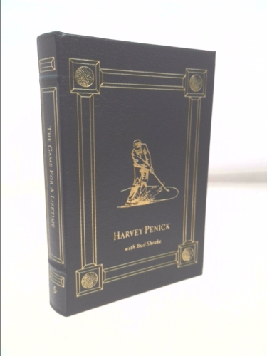 Harvey Penick with Bud Shrake: THE GAME FOR A LIFETIME