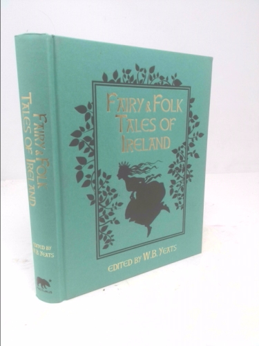 Fairy and Folk Tales of Ireland