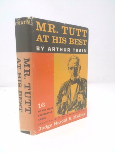 Mr. Tutt at His Best: A Collection of His Most Famous Cases