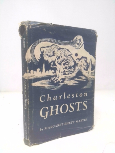 Charleston Ghosts - 18 Ghost Stories of Charleston, SC South Carolina - Hardcover - 1963 Edition