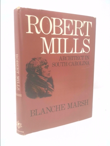 Robert Mills; architect in South Carolina